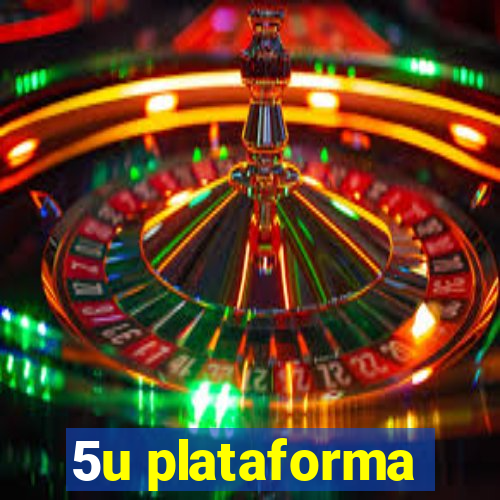 5u plataforma